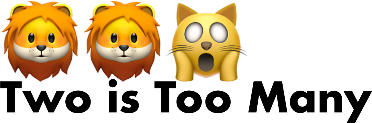 Two is Too Many